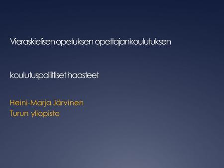 Heini-Marja Järvinen Turun yliopisto