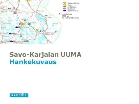 Savo-Karjalan UUMA Hankekuvaus Alternative title slide.
