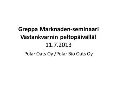 Greppa Marknaden-seminaari Västankvarnin peltopäivällä!