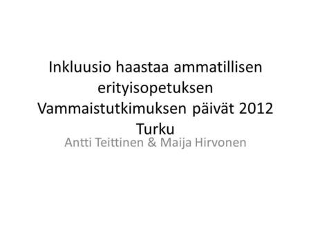 Antti Teittinen & Maija Hirvonen