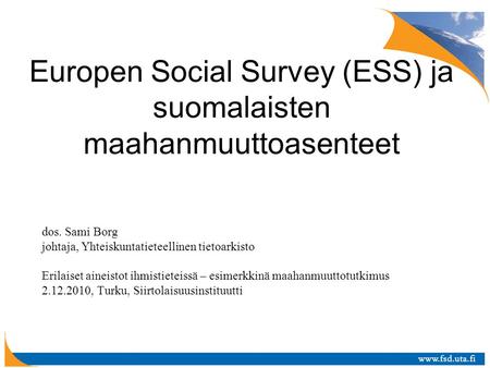 Europen Social Survey (ESS) ja suomalaisten maahanmuuttoasenteet