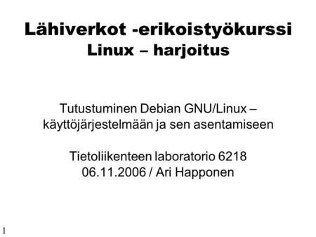 Lähiverkot -erikoistyökurssi Linux – harjoitus