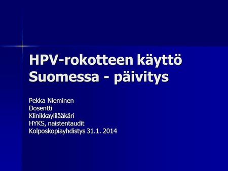 HPV-rokotteen käyttö Suomessa - päivitys