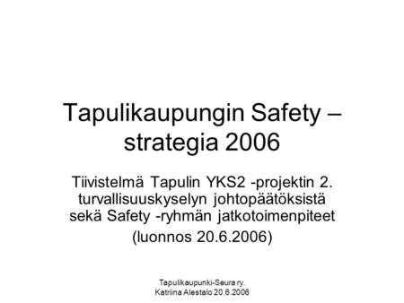 Tapulikaupungin Safety –strategia 2006