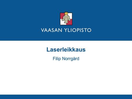 Laserleikkaus Filip Norrgård