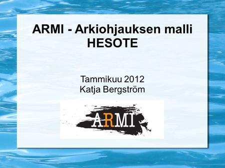 ARMI - Arkiohjauksen malli HESOTE