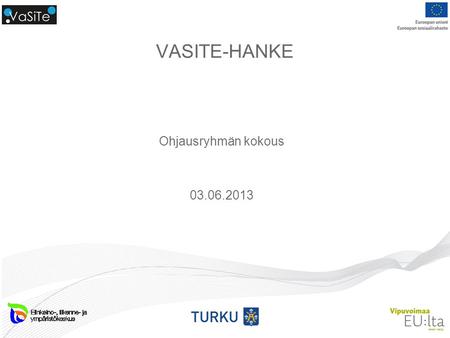 VASITE-HANKE Ohjausryhmän kokous 03.06.2013. KESKEISET TOIMENPITEET Työnhaun ohjaus, työnhakupalvelu ja urasuunnittelu 2. asteelta valmistuneille Urasuunnittelu.