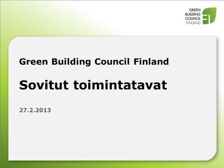 Green Building Council Finland Sovitut toimintatavat 27.2.2013.