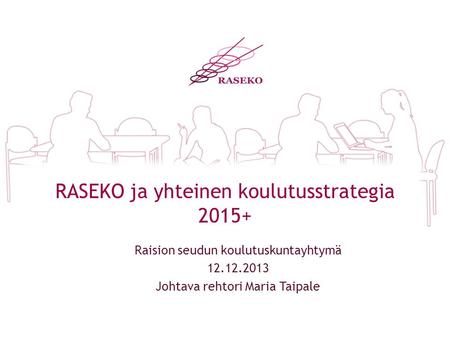 RASEKO ja yhteinen koulutusstrategia 2015+