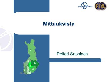 Mittauksista Petteri Sappinen.