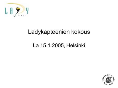 Ladykapteenien kokous La , Helsinki