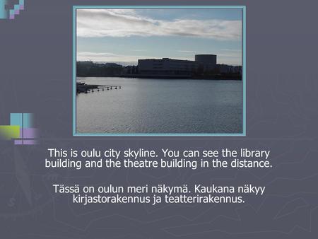 This is oulu city skyline