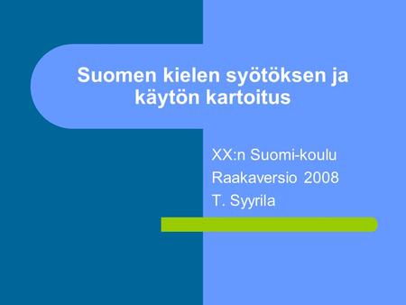 Suomen kielen syötöksen ja käytön kartoitus