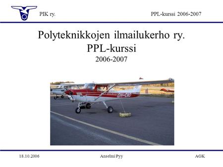 Polyteknikkojen ilmailukerho ry. PPL-kurssi