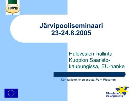 Hulevesien hallinta Kuopion Saaristo-kaupungissa, EU-hanke