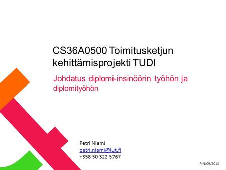 CS36A0500 Toimitusketjun kehittämisprojekti TUDI