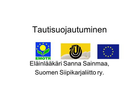 Eläinlääkäri Sanna Sainmaa, Suomen Siipikarjaliitto ry.