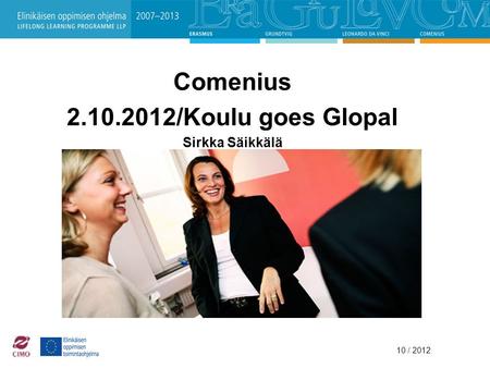 Comenius /Koulu goes Glopal Sirkka Säikkälä