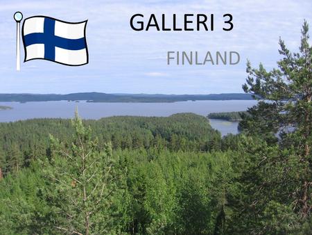 GALLERI 3 FINLAND.