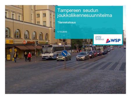 17.9.2010 Tampereen seudun joukkoliikennesuunnitelma Tilannekatsaus.