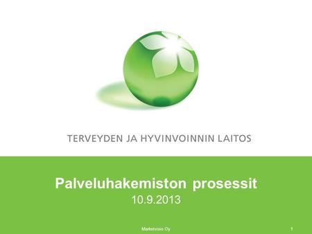 Palveluhakemiston prosessit 10.9.2013 Marketvisio Oy1.