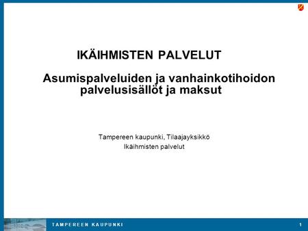 Tampereen kaupunki, Tilaajayksikkö Ikäihmisten palvelut