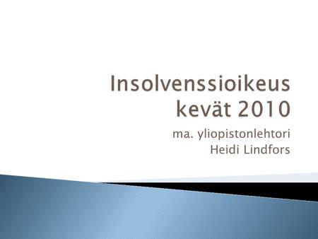Insolvenssioikeus kevät 2010