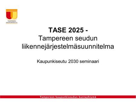TASE Tampereen seudun liikennejärjestelmäsuunnitelma