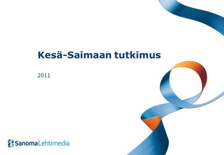 Kesä-Saimaan tutkimus 2011. 229.6.2014Presentation name / Author Tutkimuksen taustaa •Tutkimuksen tavoitteena oli selvittää Etelä-Saimaan Kesä-Saimaa-liitteen.