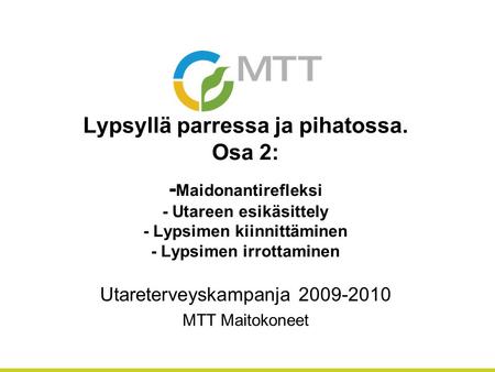 Utareterveyskampanja MTT Maitokoneet