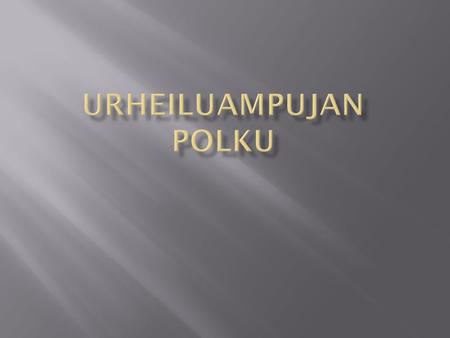  Polun taustalla HUMU-ryhmän selvitys suomalaisten huippu-urheilijoiden poluista  Suomalaisten arvokisa menestyksen heikkeneminen 1970  2000-luku 