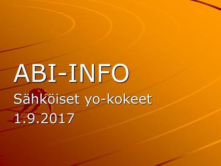 ABI-INFO Sähköiset yo-kokeet 1.9.2017.