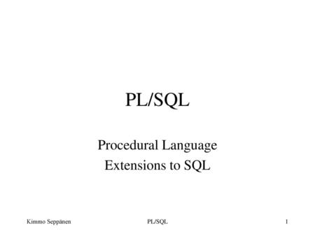 Procedural Language Extensions to SQL