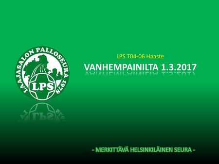 LPS T04-06 Haaste VANHEMPAINILTA 1.3.2017.