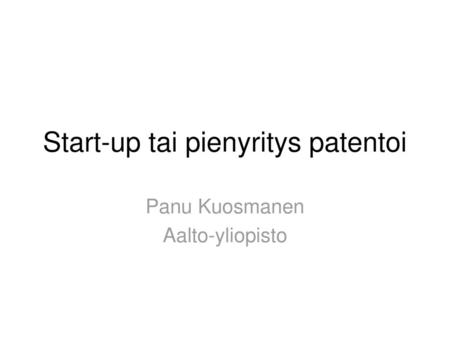 Start-up tai pienyritys patentoi