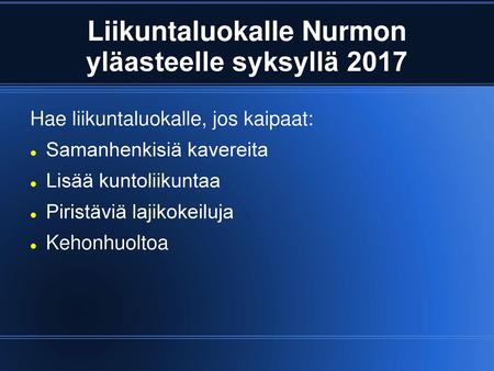 Liikuntaluokalle Nurmon yläasteelle syksyllä 2017