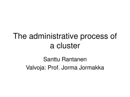 The administrative process of a cluster