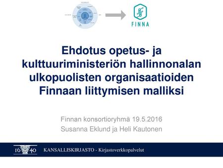 Finnan konsortioryhmä Susanna Eklund ja Heli Kautonen