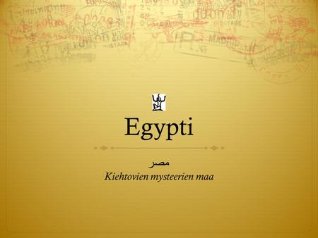 مصر Kiehtovien mysteerien maa