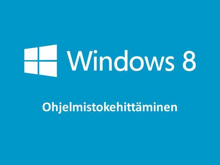 Ohjelmistokehittäminen. Luku 4 – Windows-sovellusten käyttöliittymät.