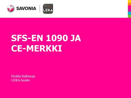 SFS-EN 1090 JA CE-MERKKI Heikki Salkinoja LEKA-hanke