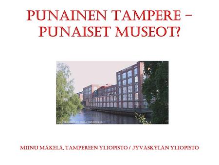 Punainen Tampere – Punaiset museot?