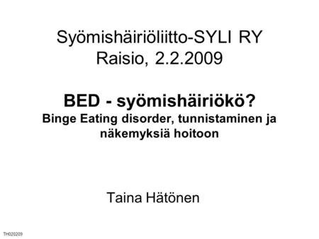 Syömishäiriöliitto-SYLI RY Raisio, BED - syömishäiriökö