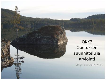 OKK7 Opetuksen suunnittelu ja arviointi