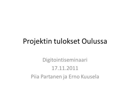 Projektin tulokset Oulussa