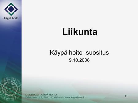 Liikunta Käypä hoito -suositus 9.10.2008.