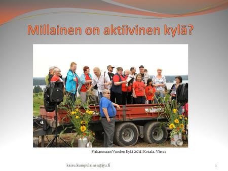 Pirkanmaan Vuoden Kylä 2011: Kotala, Virrat.