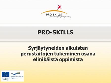 Taustaa: MIKSI “Pro-Skills”?