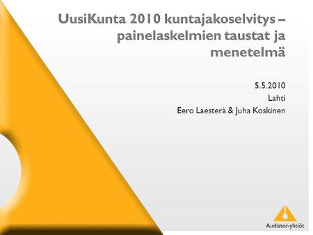 Lahti Eero Laesterä & Juha Koskinen