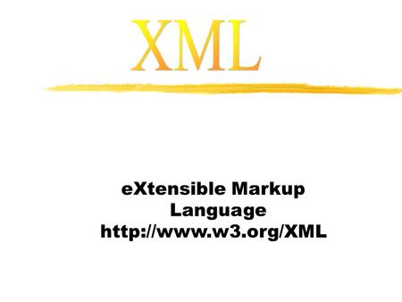 EXtensible Markup Language